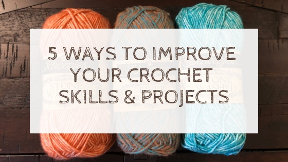 5 ways to improve crochet skills